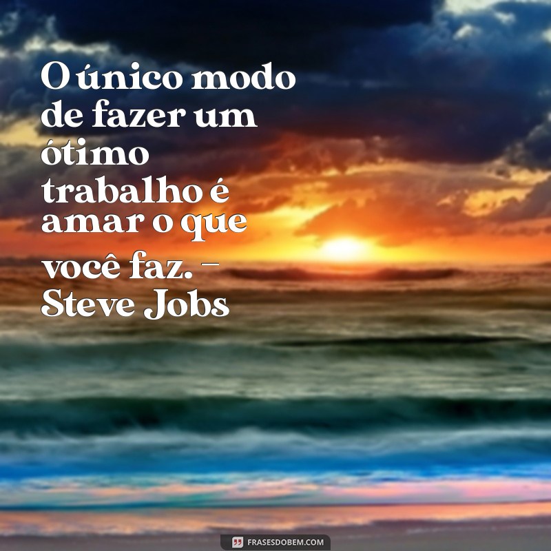 Frases Inspiradoras de Famosos: Sabedoria e Motivação em Palavras 