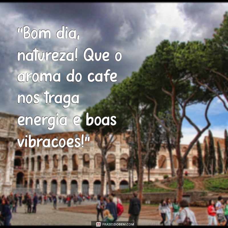 bom dia na roça com café 