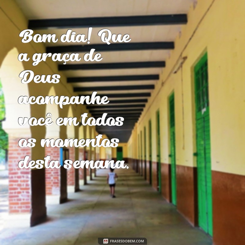 Comece Sua Semana com Positividade: Mensagens de Bom Dia com Deus 