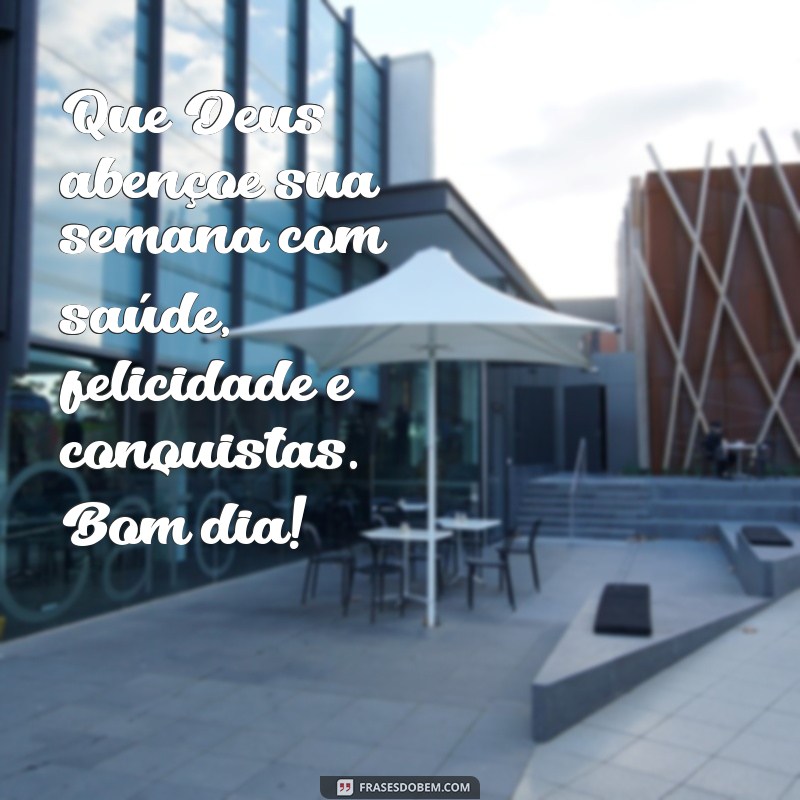 Comece Sua Semana com Positividade: Mensagens de Bom Dia com Deus 