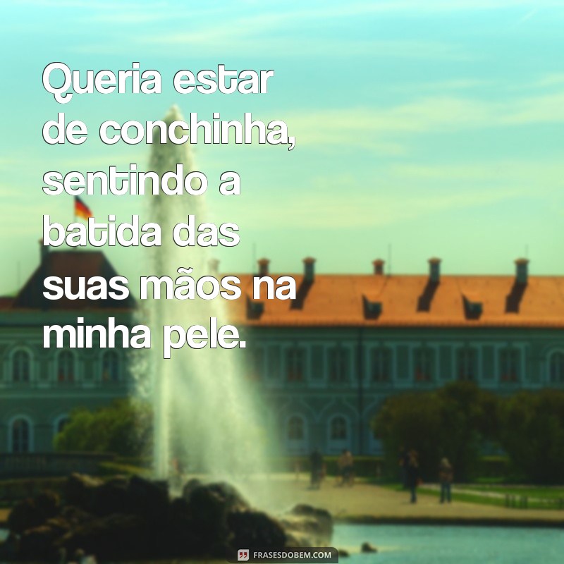 Descubra o Conforto e a Intimidade de Estar de Conchinha: Dicas e Reflexões 