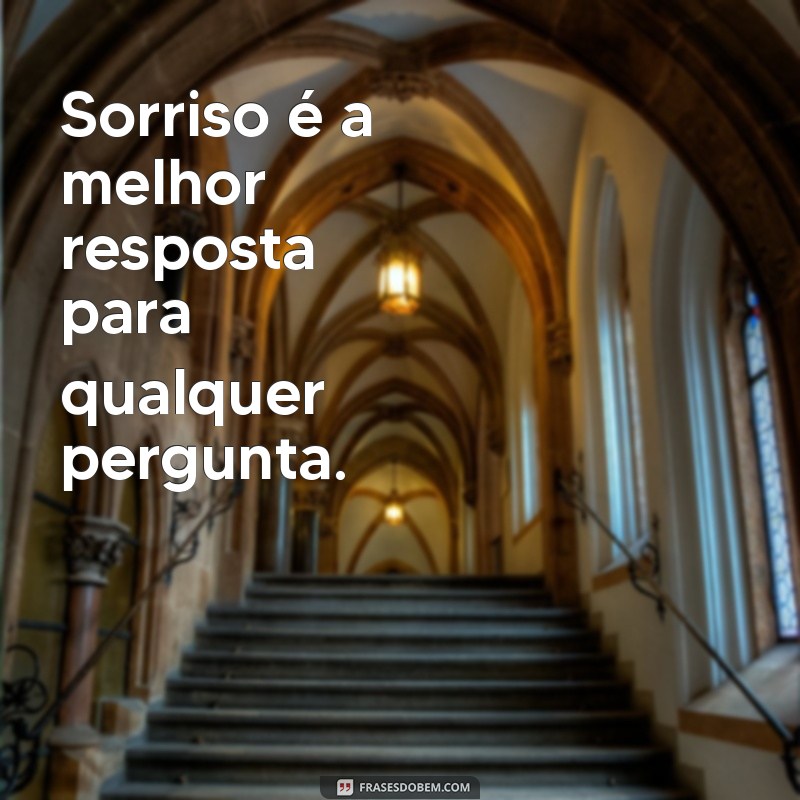 As Melhores Frases para Acompanhar Suas Fotos Sorrindo 