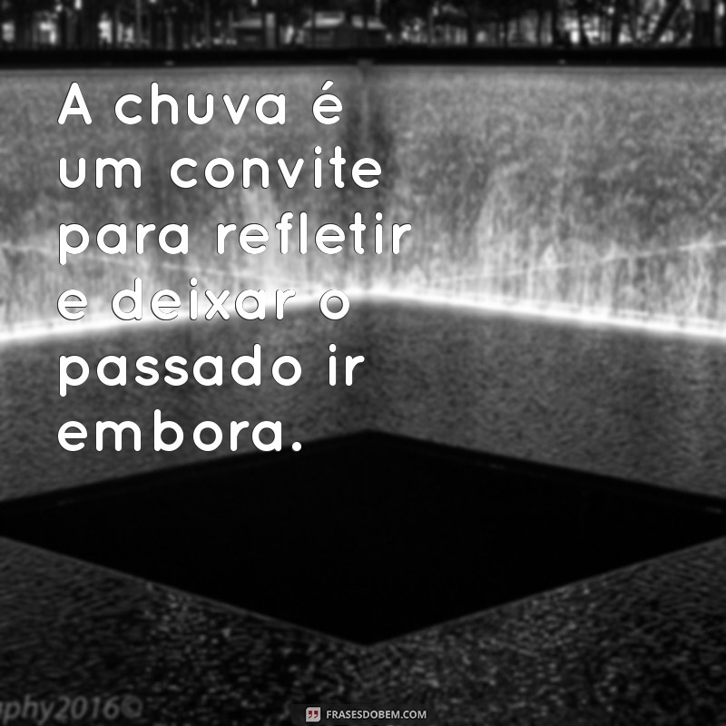 Frases Motivacionais para Enfrentar Dias de Chuva com Positividade 