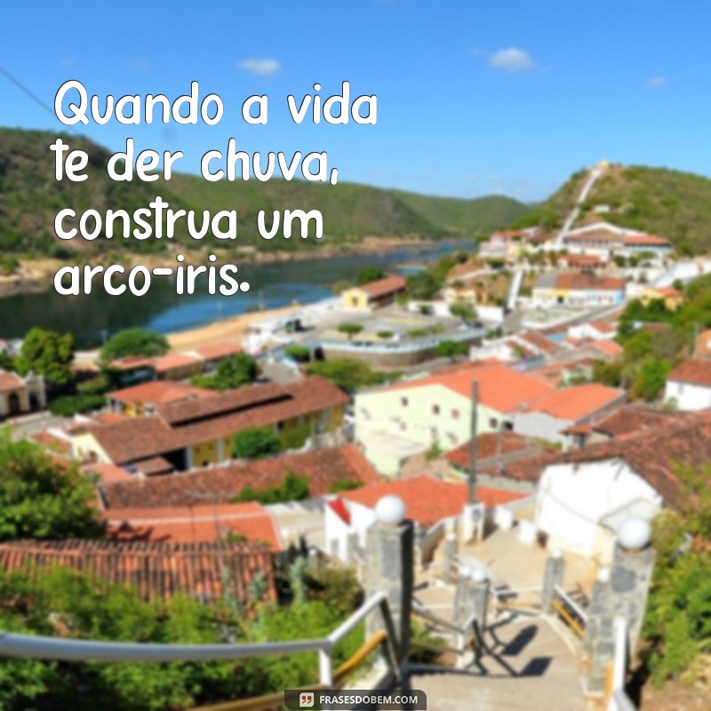 Frases Motivacionais para Enfrentar Dias de Chuva com Positividade 