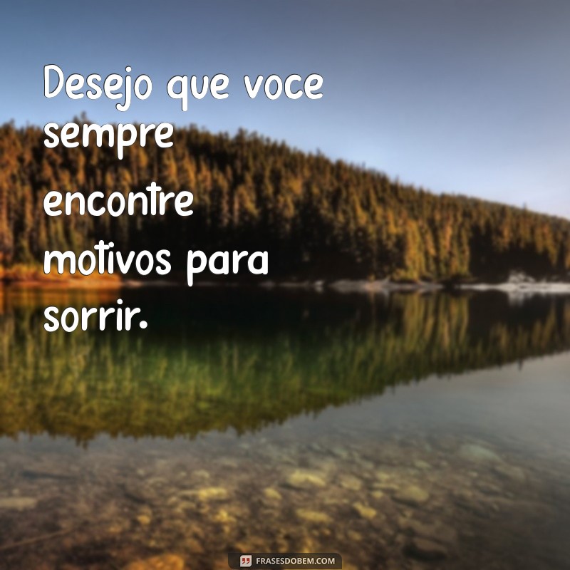 Como Desejar Tudo de Melhor na Vida: Frases Inspiradoras para Compartilhar 