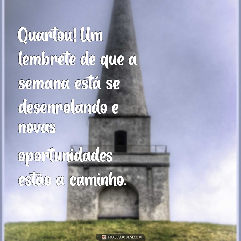 Frases Inspiradoras para Celebrar a Quarta-Feira: Doses de Motivação para o Meio da Semana 