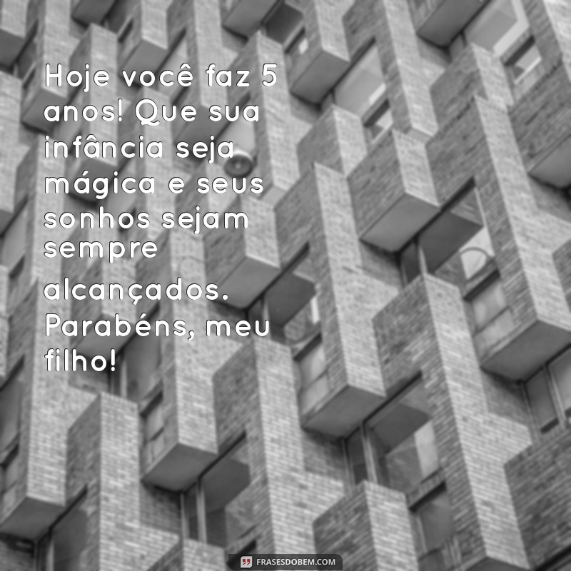 Mensagens Emocionantes para o Aniversário de 5 Anos do Seu Filho 