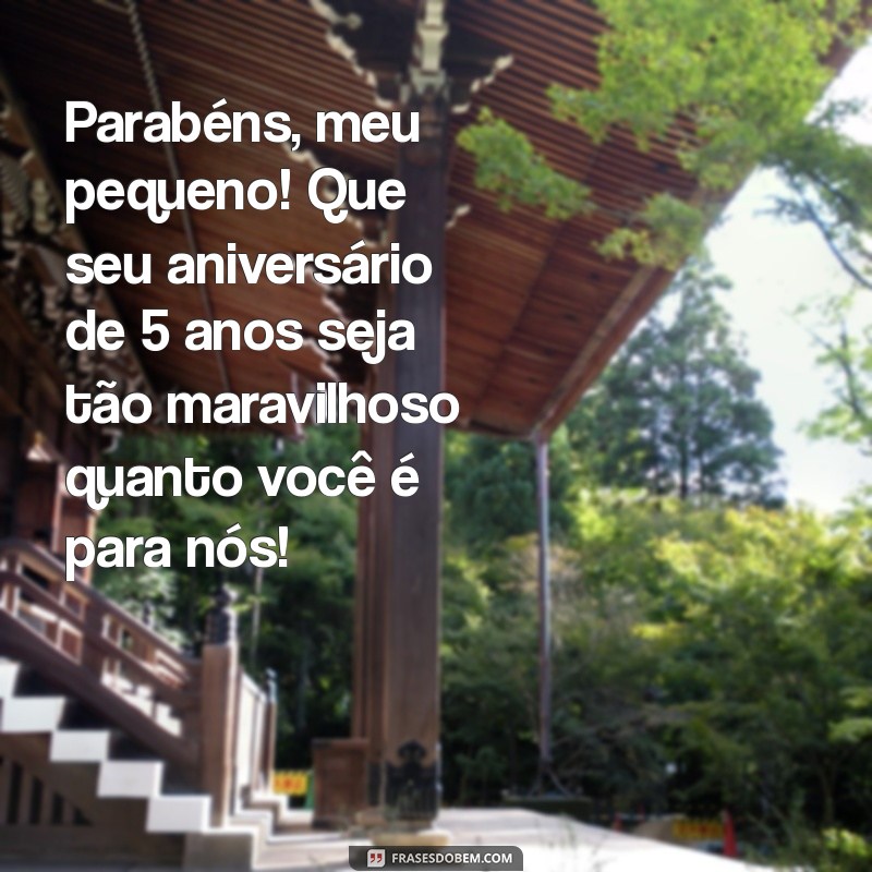 Mensagens Emocionantes para o Aniversário de 5 Anos do Seu Filho 