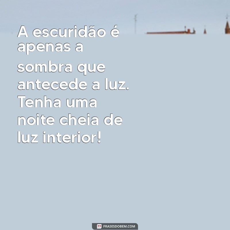 Mensagens de Boa Noite: Inspire Esperança e Tranquilidade Antes de Dormir 