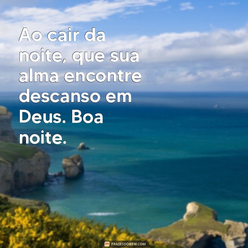 Frases Reconfortantes para Dormir em Paz com Deus 