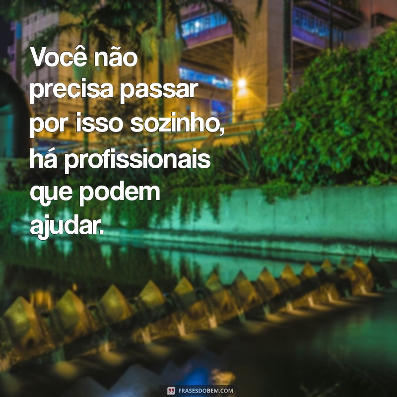 Palavras de Apoio: O Que Dizer a Alguém com Depressão 