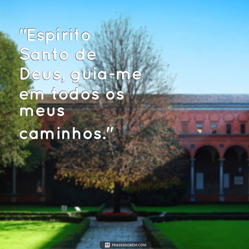 frases espirito espirito espirito santo de Deus 