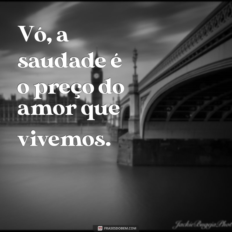 Como Lidar com o Luto: Homenagens e Frases para a Vó que Você Ama 