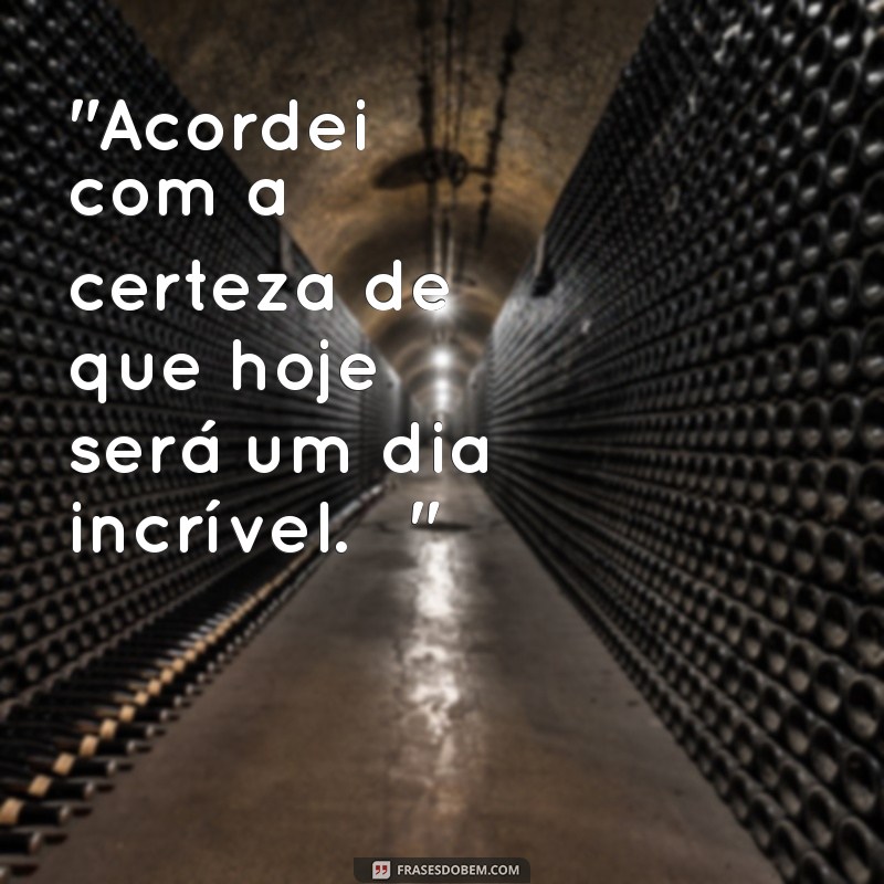 frases de bom dia para foto sozinha 