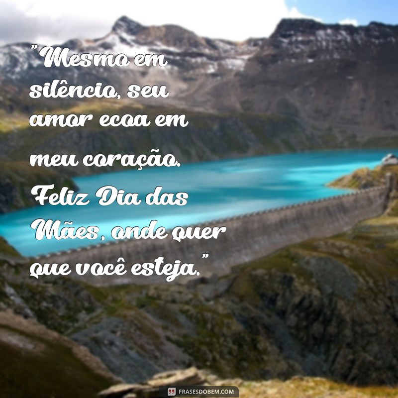 frases dia das mães falecidas 