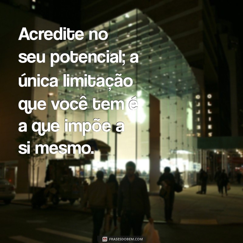 Frases de Empoderamento Profissional: Inspire sua Carreira e Aumente sua Confiança 