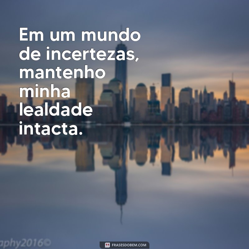 Frases Inspiradoras sobre Fidelidade e Lealdade em Relacionamentos 