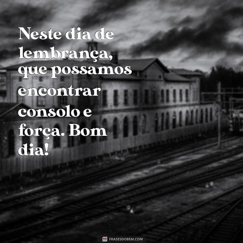 Mensagens de Bom Dia para Honrar os Finados: Reflexões e Homenagens 