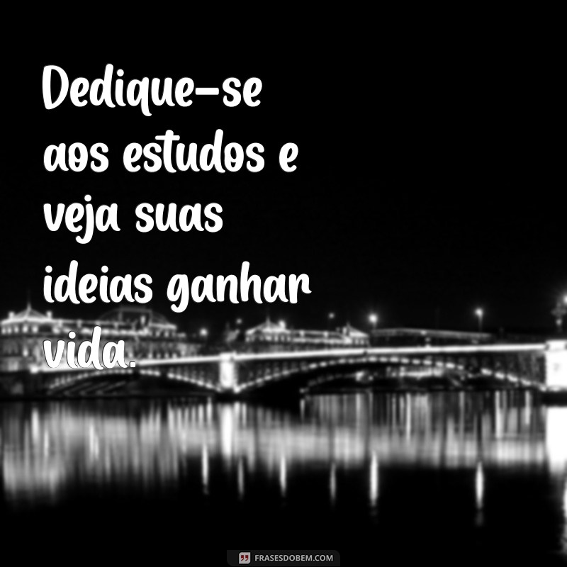 Frases Inspiradoras para Potencializar Seus Estudos e Aumentar a Produtividade 