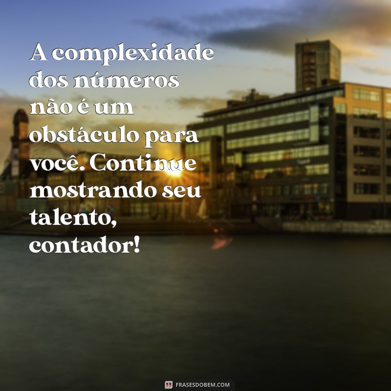 Mensagens Inspiradoras para Contadores: Reconhecimento e Motivação 