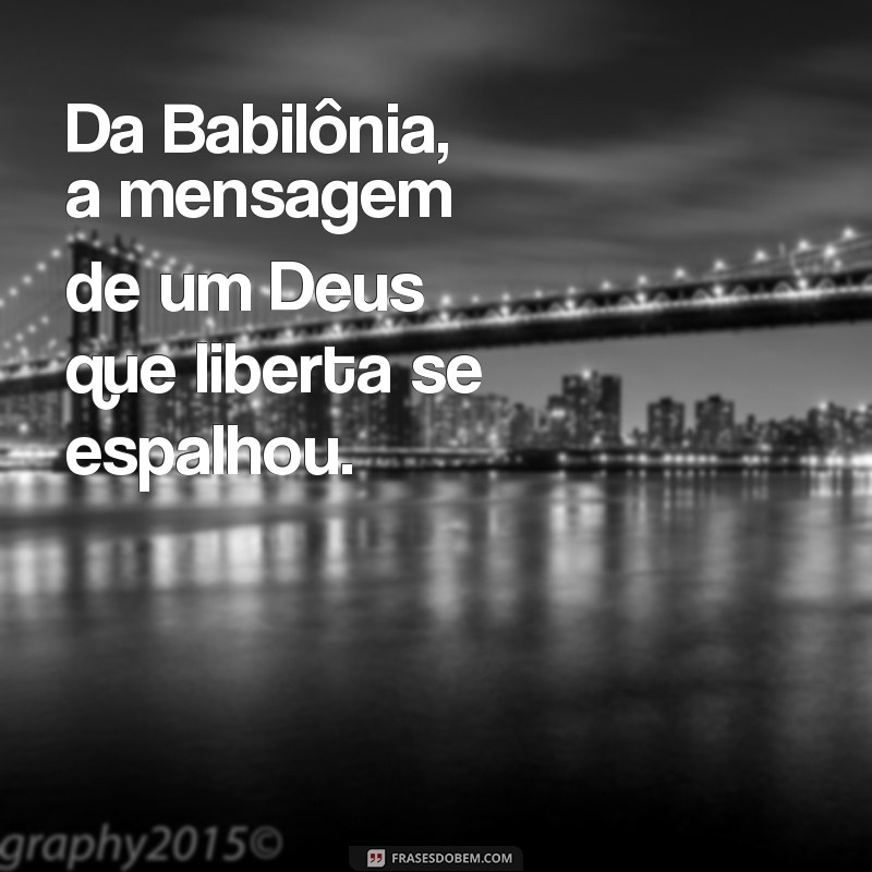 Descubra a Babilônia na Bíblia: História, Significado e Impacto Espiritual 