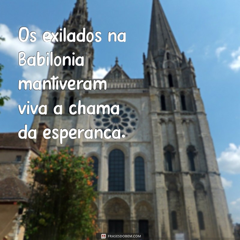 Descubra a Babilônia na Bíblia: História, Significado e Impacto Espiritual 