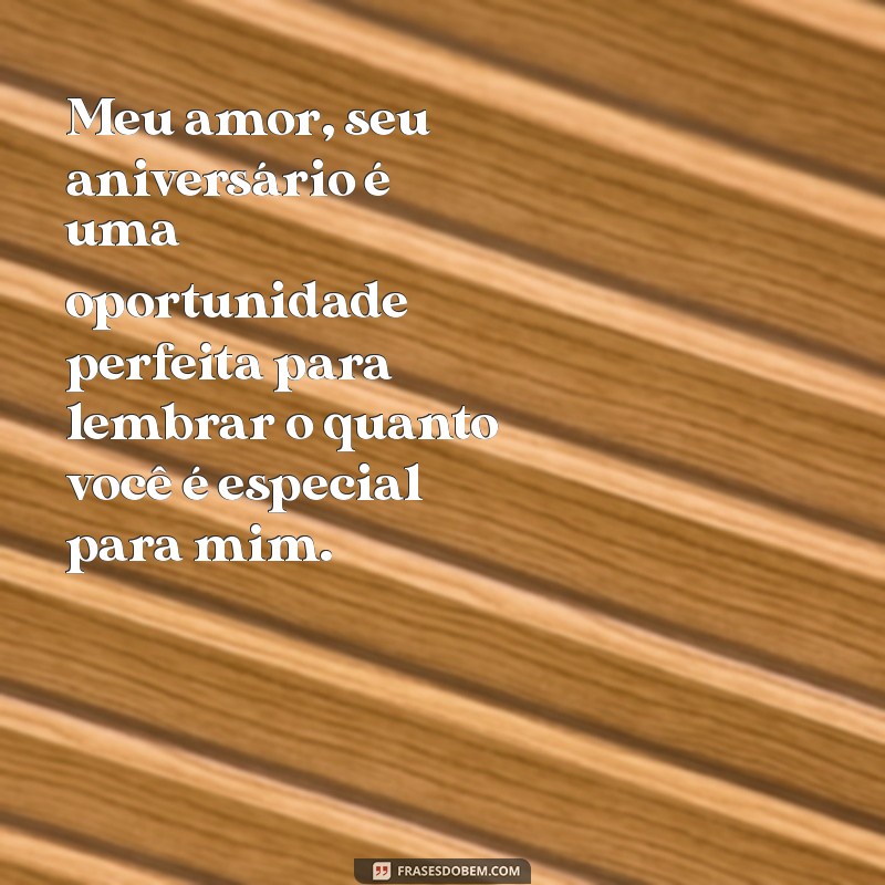 Mensagens de Aniversário Para o Amor da Minha Vida: Celebre com Palavras Que Encantam 