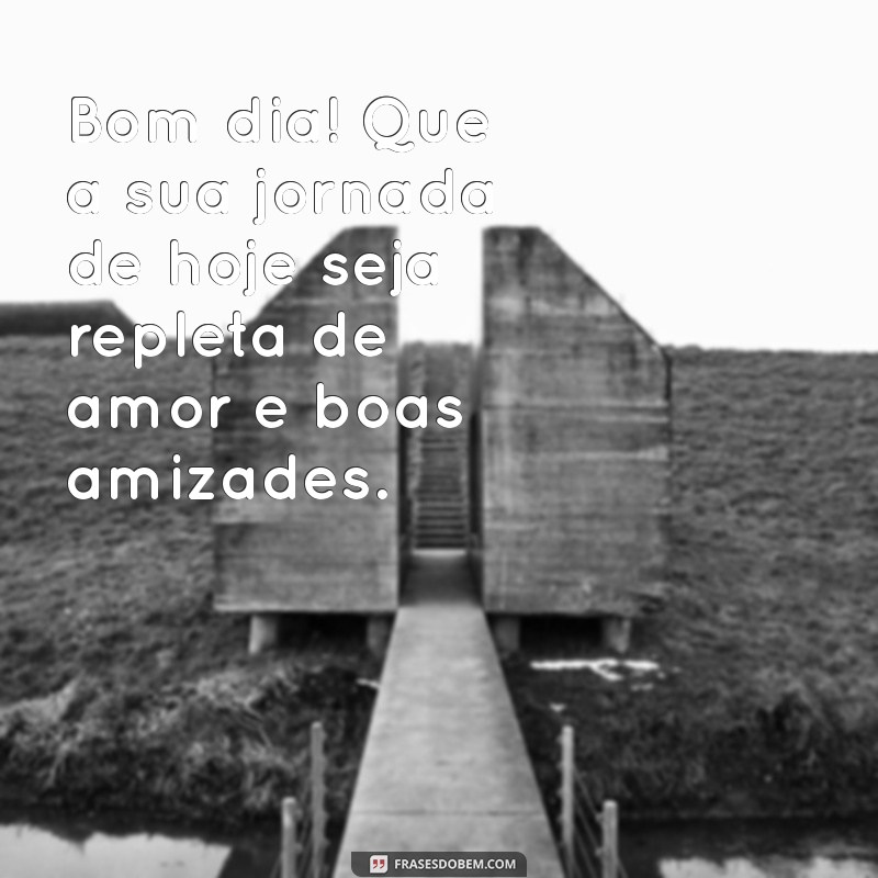 Mensagens Inspiradoras de Bom Dia para Celebrar a Amizade 