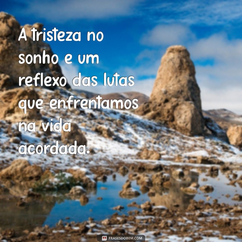 Significado de Sonhar que Está Chorando e Acordar em Lágrimas: Entenda Essa Experiência 