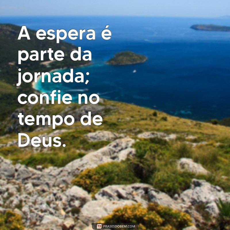 Descubra o Poder da Mensagem: Tudo no Tempo de Deus 