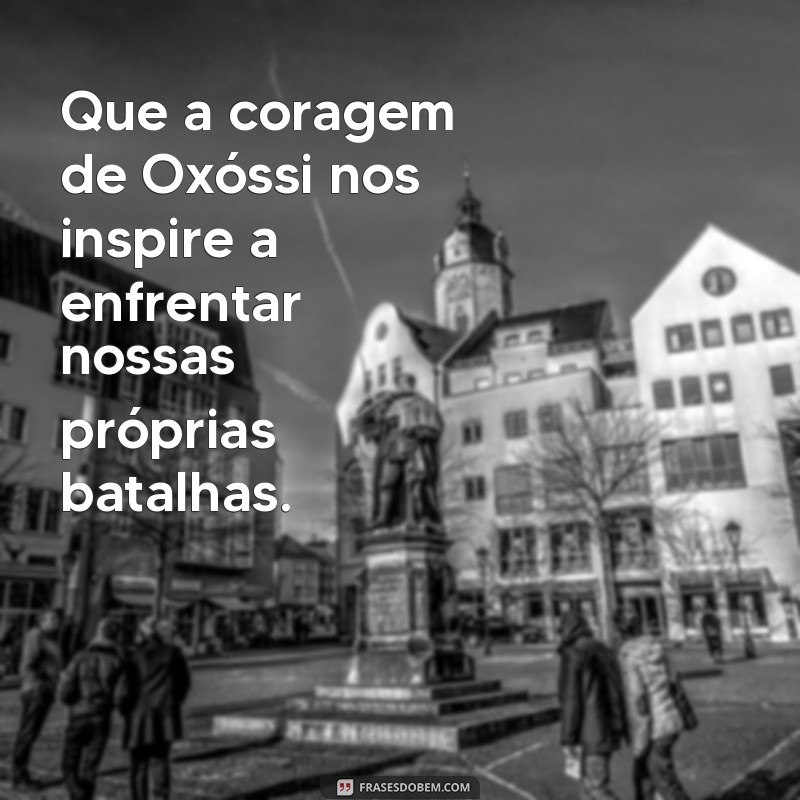 Frases Inspiradoras de Oxóssi: Sabedoria do Candomblé para o Dia a Dia 