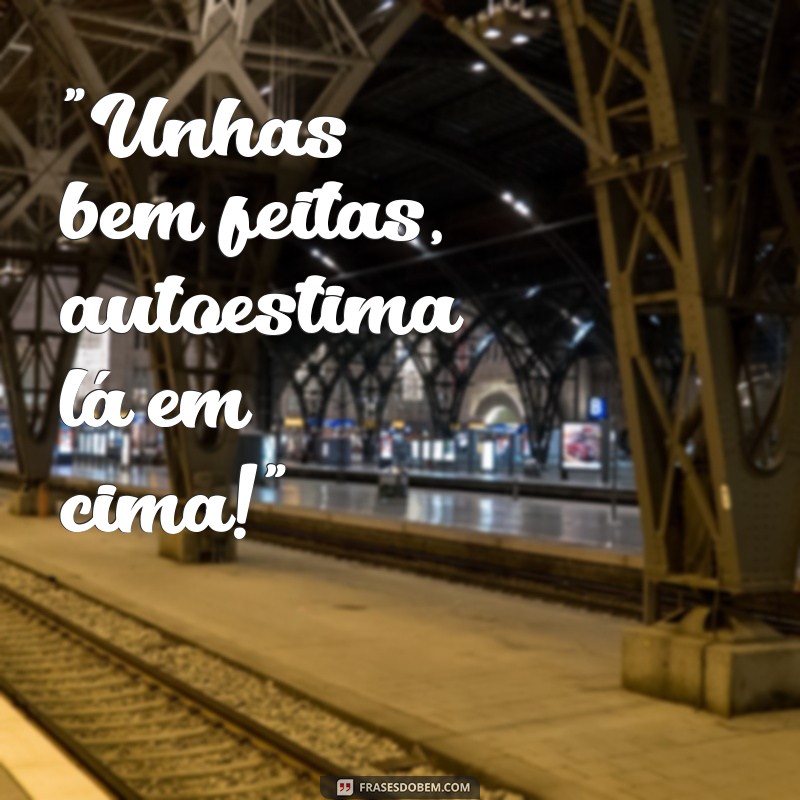 frases para post de unhas 