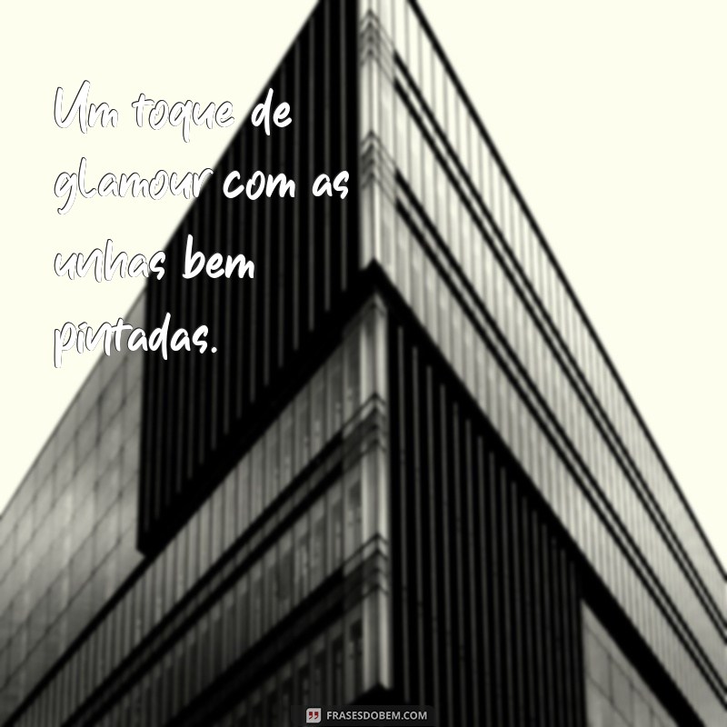 Descubra as melhores frases para arrasar nos posts de unhas! 