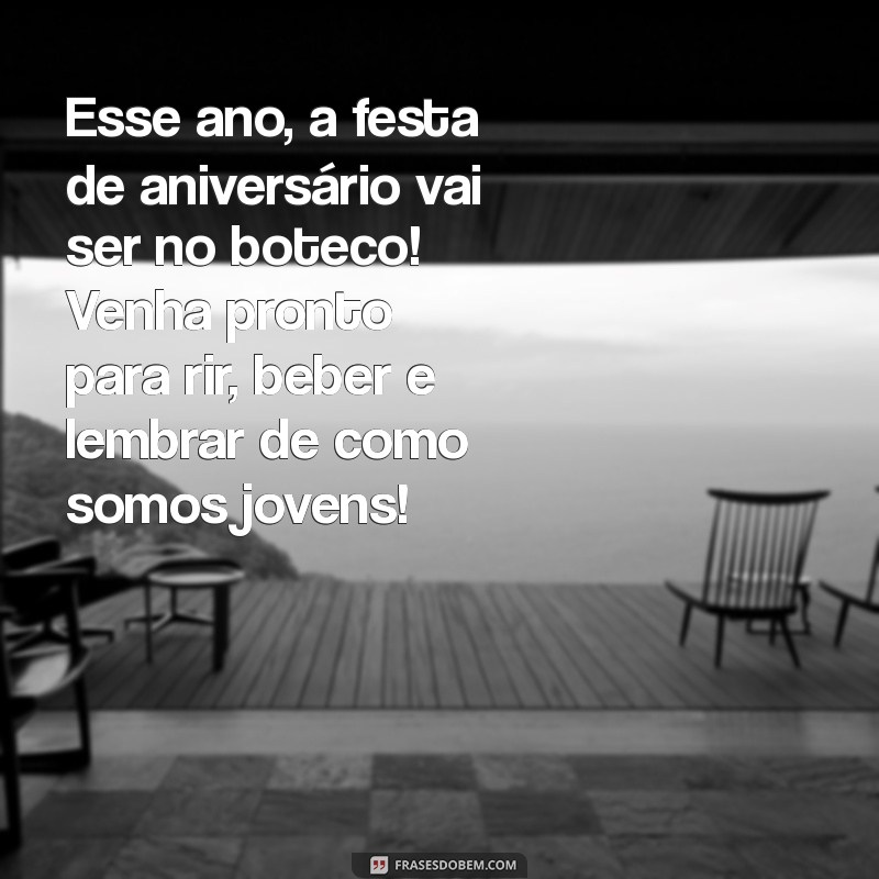 Convites de Aniversário com Humor: Frases Engraçadas para Boteco 