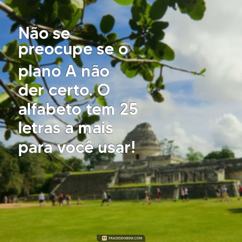 22 Frases Motivacionais Engraçadas que Vão Alegrar Seu Dia 