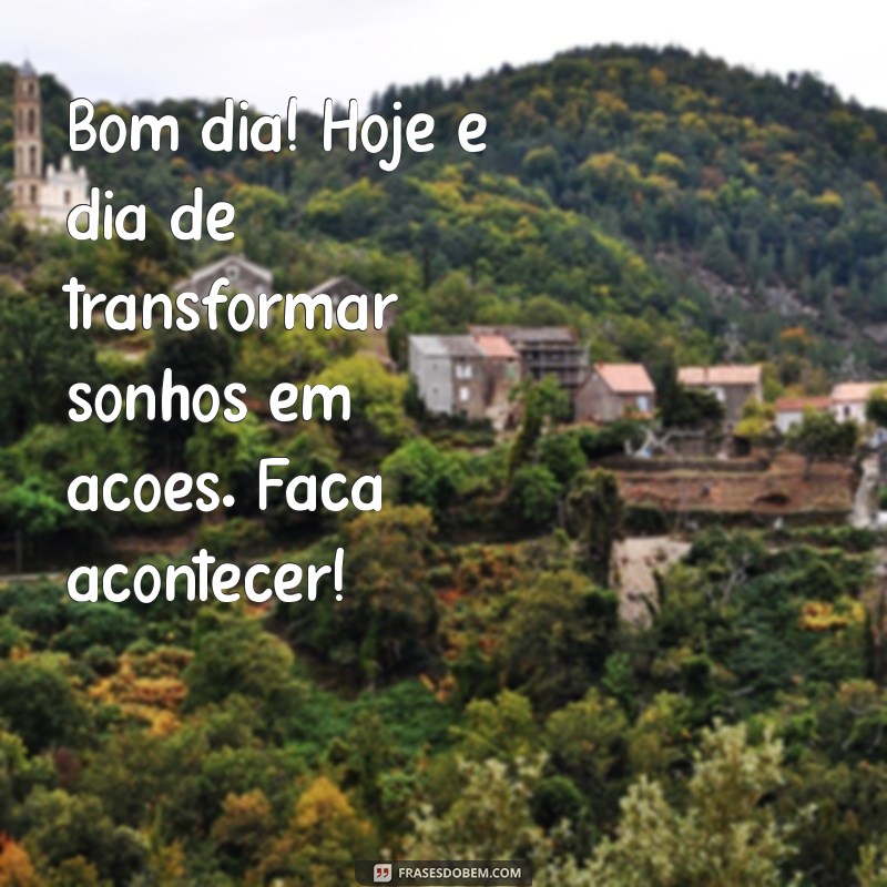 Mensagens Inspiradoras de Bom Dia para Terça-Feira: Comece Seu Dia com Positividade! 