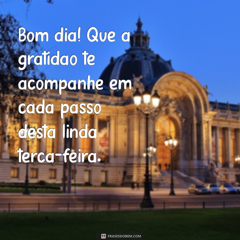 Mensagens Inspiradoras de Bom Dia para Terça-Feira: Comece Seu Dia com Positividade! 