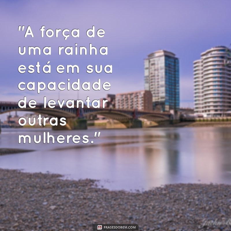 frases rainha 