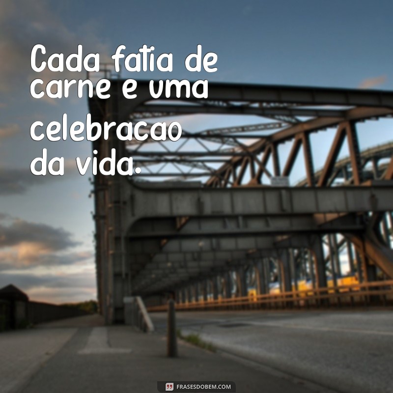 As Melhores Frases para Animar Seu Churrasco: Inspire-se e Divirta-se! 