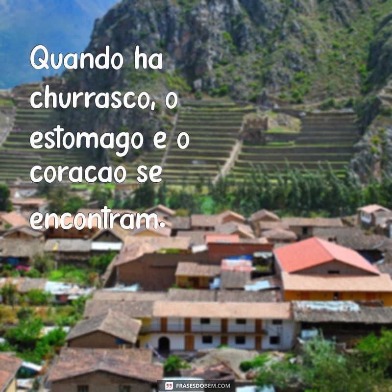 As Melhores Frases para Animar Seu Churrasco: Inspire-se e Divirta-se! 