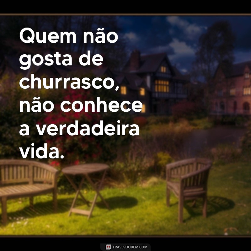 As Melhores Frases para Animar Seu Churrasco: Inspire-se e Divirta-se! 