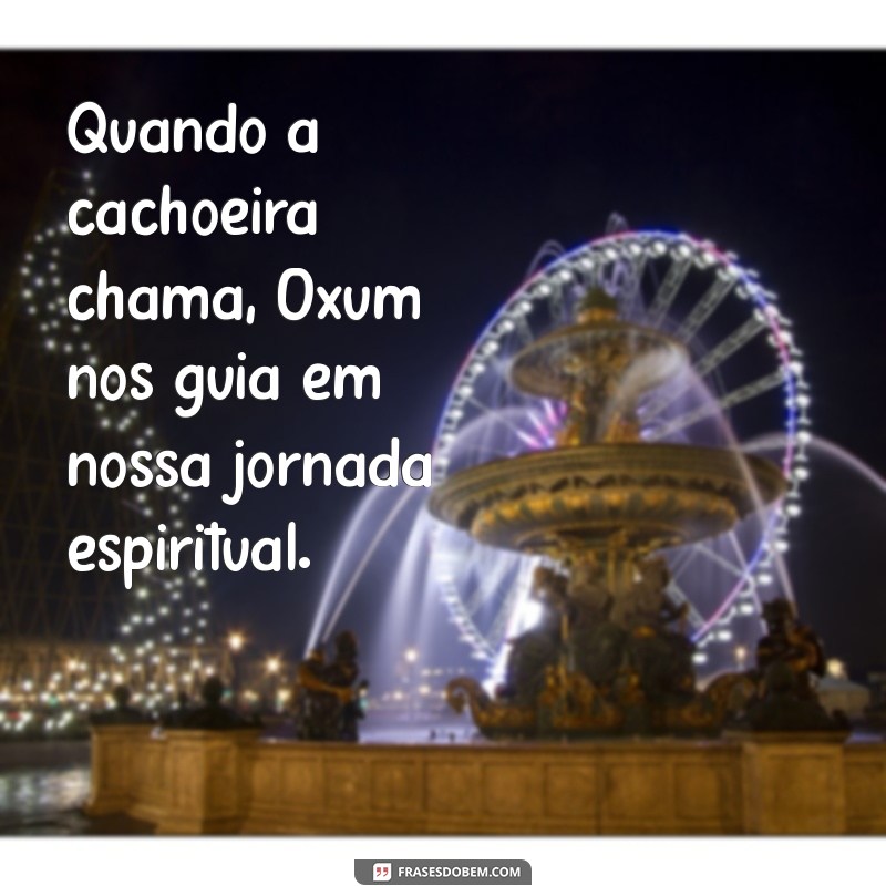 Descubra a Magia de Oxum na Cachoeira: Rituais e Significados 