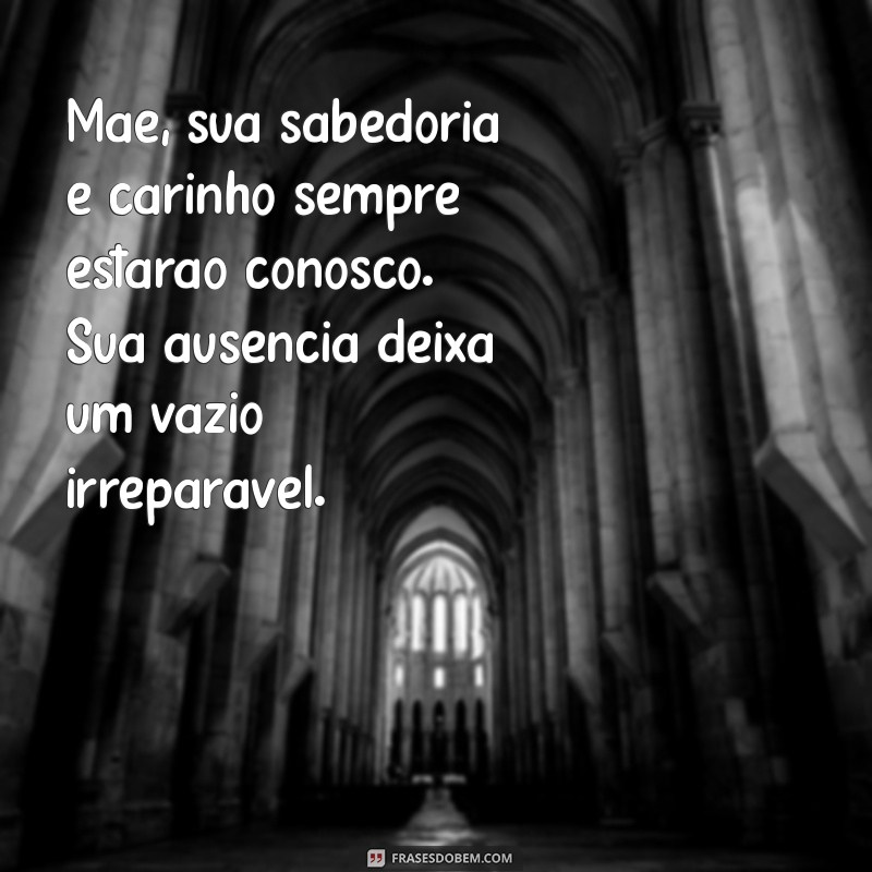 Como Lidar com a Perda: Mensagens de Conforto para o Falecimento da Mãe 