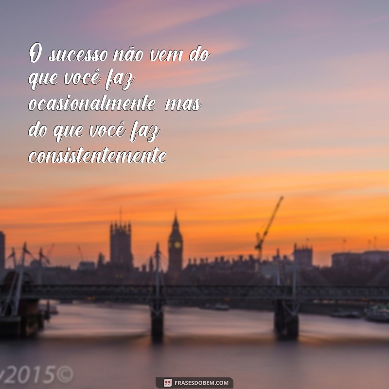 Frases Inspiradoras sobre Trabalho e Dedicação para Motivar sua Jornada Profissional 