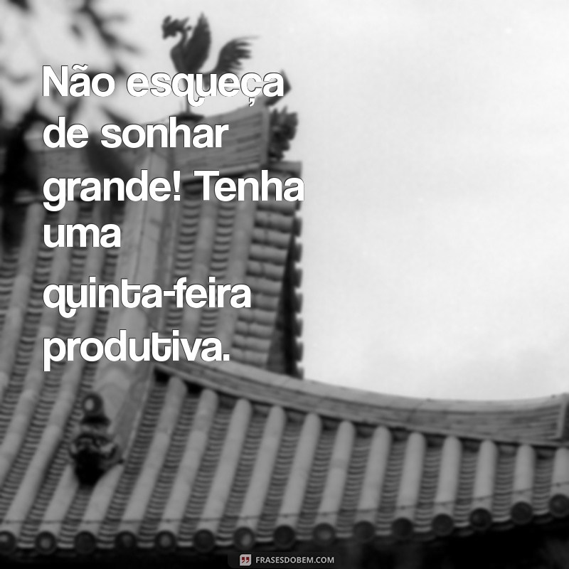 Mensagem de Bom Dia para Quintas-Feiras: Inspire-se com Nossas Frases Motivacionais 