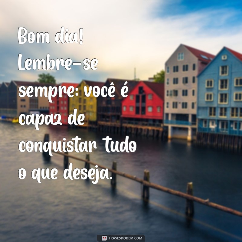 Mensagens Diárias de Bom Dia: Inspire Seu Dia com Frases Motivacionais 