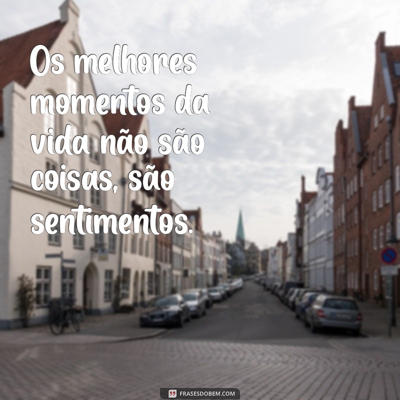 As 20 Frases Mais Lindas do Mundo para Inspirar sua Vida 