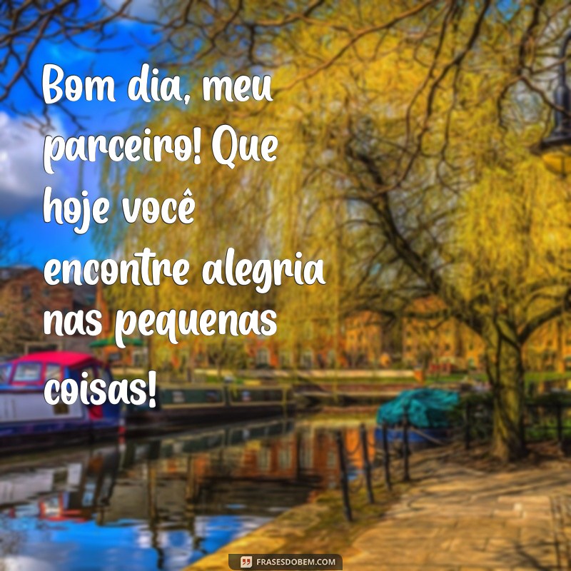 Frases Maloka para Começar o Dia com Estilo: Inspire-se com Bom Dia! 