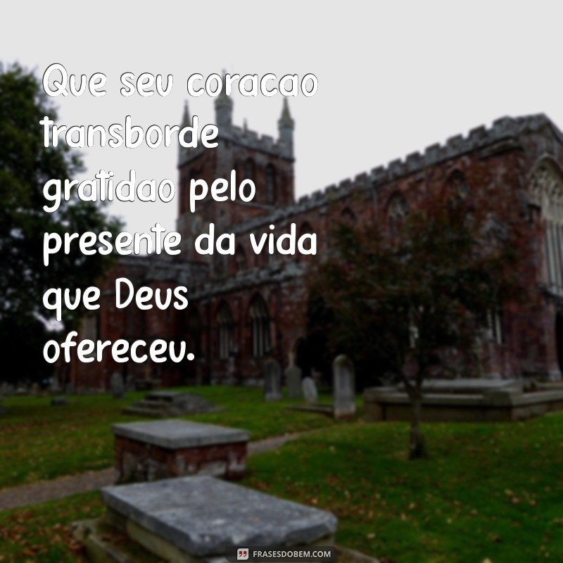 Feliz Aniversário com Deus: Mensagens Inspiradoras para Celebrar sua Vida 