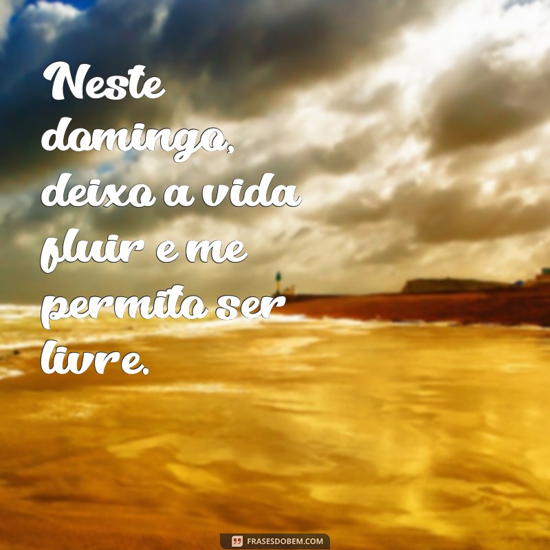 50 Frases Inspiradoras de Domingo para Acompanhar Suas Fotos 